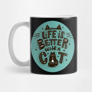 life is better with a cat Mug